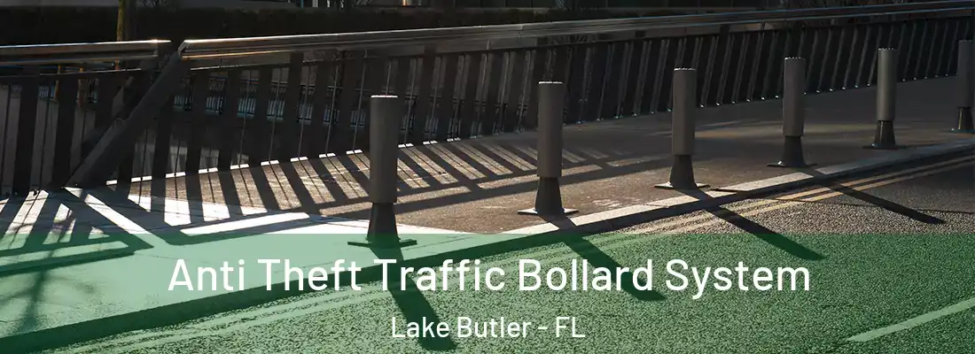  Anti Theft Traffic Bollard System Lake Butler - FL
