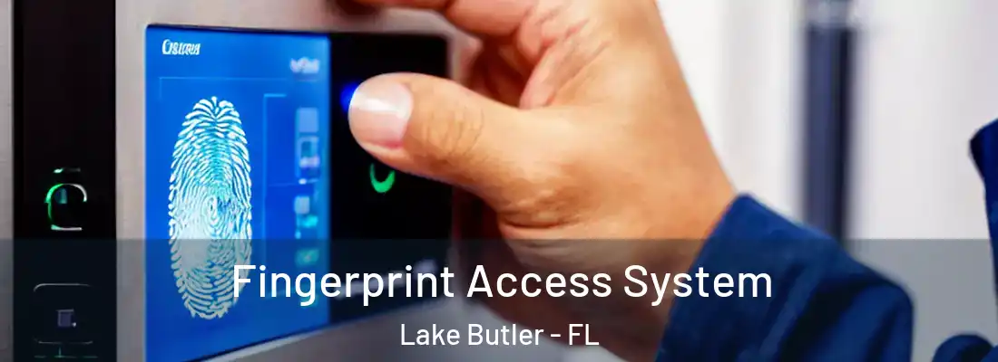  Fingerprint Access System Lake Butler - FL