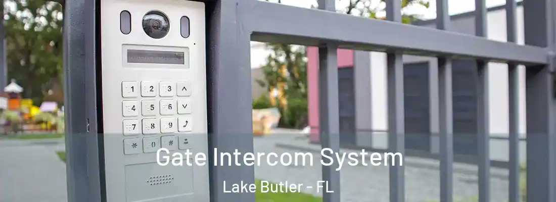  Gate Intercom System Lake Butler - FL