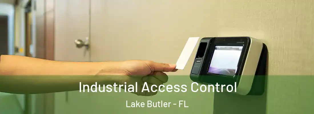  Industrial Access Control Lake Butler - FL
