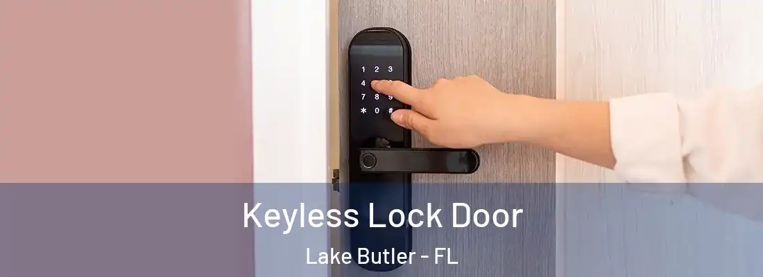  Keyless Lock Door Lake Butler - FL