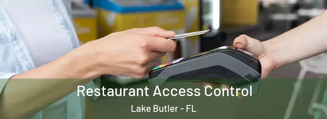  Restaurant Access Control Lake Butler - FL
