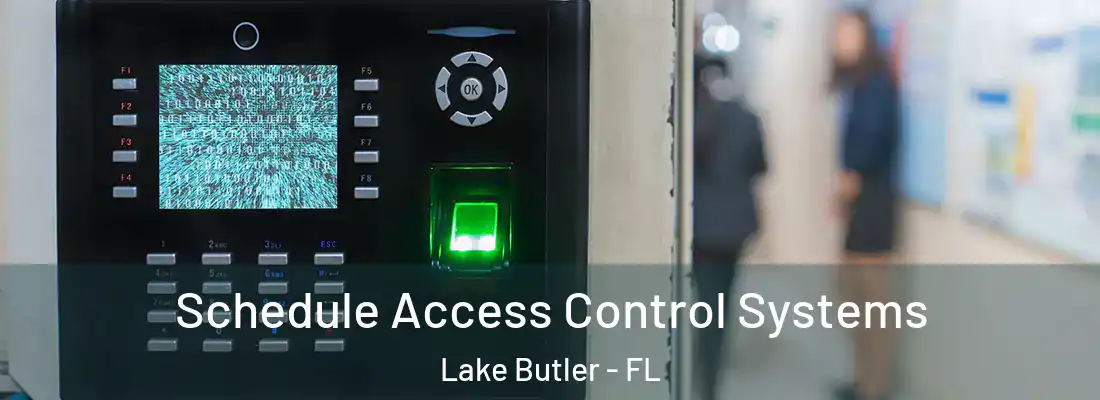  Schedule Access Control Systems Lake Butler - FL