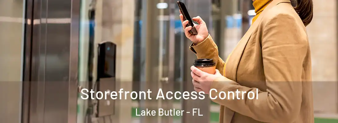  Storefront Access Control Lake Butler - FL