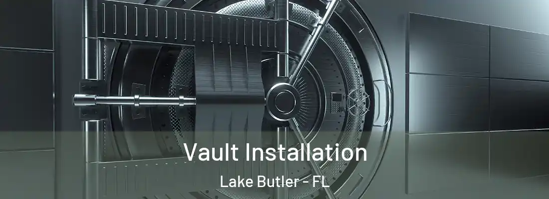  Vault Installation Lake Butler - FL